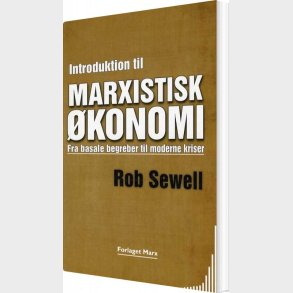 Introduktion Til Marxistisk �konomi - Rob Sewell - Bog
