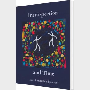 Introspection And Time - Bjarni  Haraldson Blaasv�r - English Book