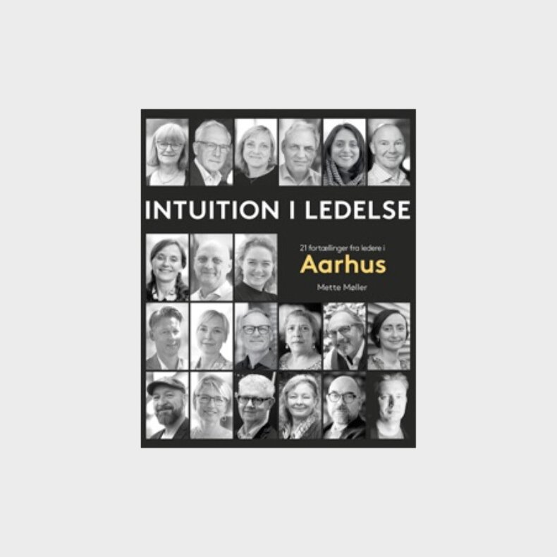 Intuition I Ledelse - Mette M�ller - Bog