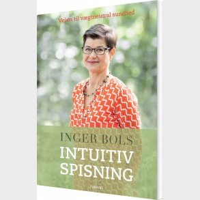 Intuitiv Spisning - Inger Bols - Bog