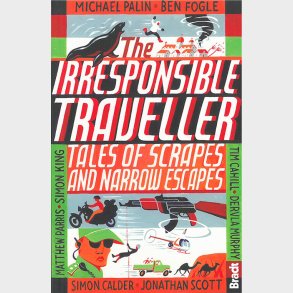 Bradt - Irresponsible Traveller - Michael Palin - English Book