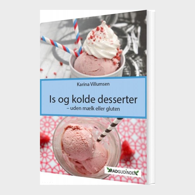 Is Og Kolde Desserter -  Uden M�lk Eller Gluten - Karina Villumsen - Bog