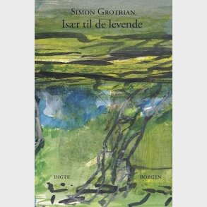 Is�r Til De Levende - Simon Grotrian - Bog