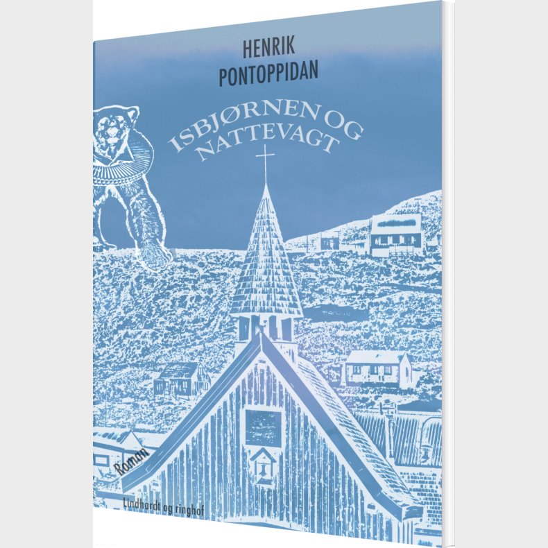 Isbj�rnen Og Nattevagt - Henrik Pontoppidan - Bog