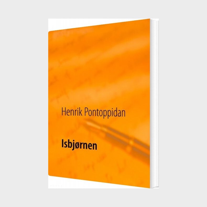 Isbj�rnen - Henrik Pontoppidan - Bog
