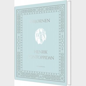 Isbj�rnen - Henrik Pontoppidan - Bog
