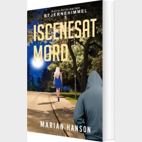 Iscenesat Mord - Marian Hanson - Bog