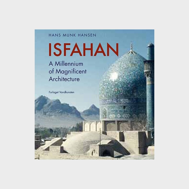 Isfahan - Engelsk - Hans Munk Hansen - English Book