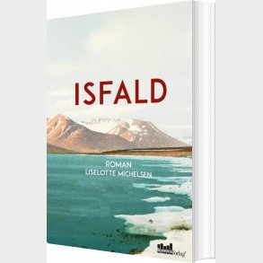 Isfald - Liselotte Michelsen - Bog