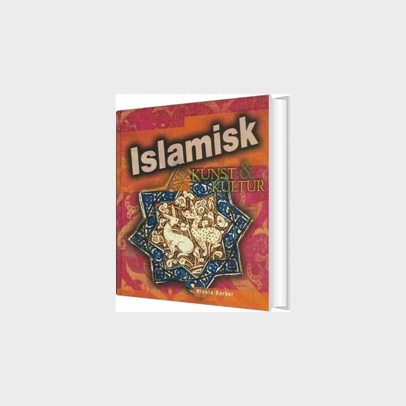 Islamisk Kunst & Kultur - Nicola Barber - Bog