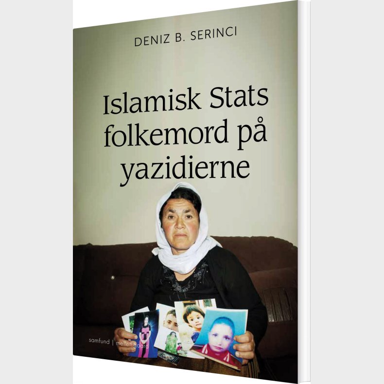 Islamisk Stats Folkemord P� Yazidierne - Deniz B. Serinci - Bog