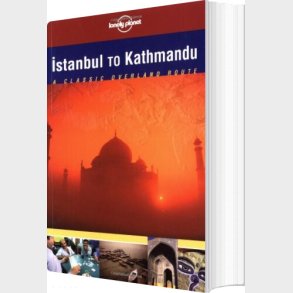 Istanbul To Kathmandu - Lonely Planet  - English book