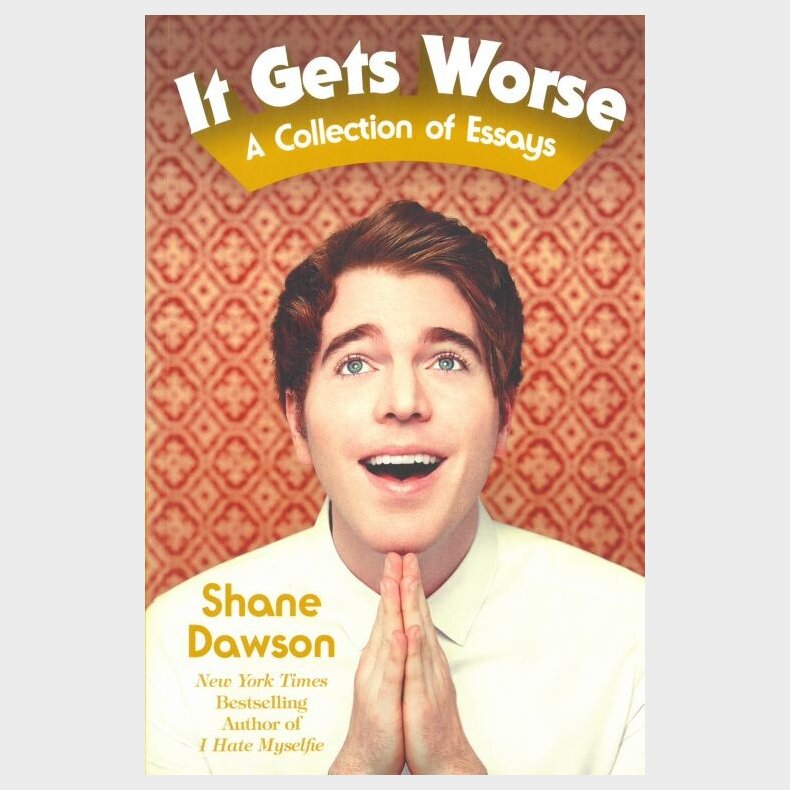 It Gets Worse: A Collection Of Essays - Shane Dawson - English Book