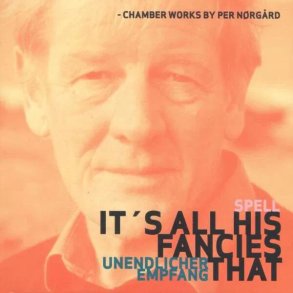 Chamber Works By Per Nrgrd - It't All His Fancies That - CD