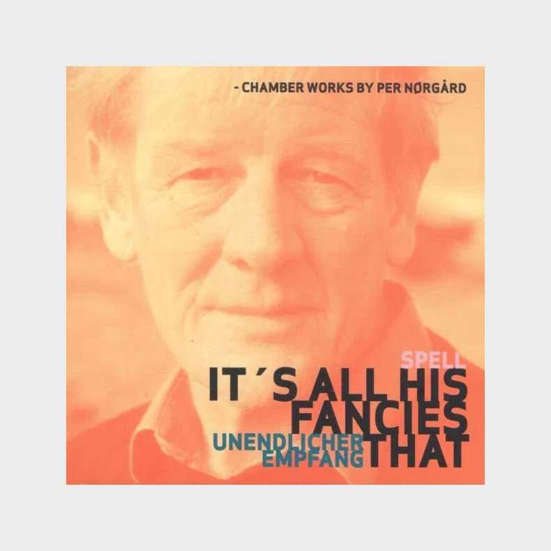 Chamber Works By Per Nrgrd - It't All His Fancies That - CD