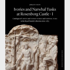 Ivories And Narwhal Tusks At Rosenborg Castle - 2 Bind I Kassette - J�rgen Hein - English Book