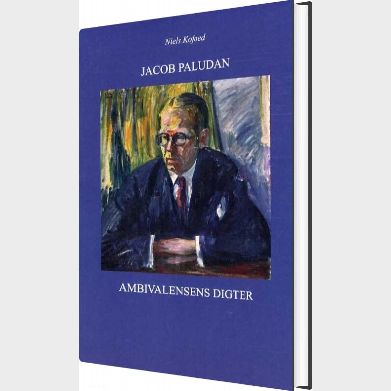 Jacob Paludan - Ambivalensens Digter - Niels V. Kofoed - Bog