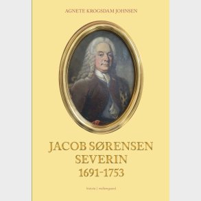 Jacob S�rensen Severin 1691-1753 - Agnete Krogsdam Johnsen - Bog