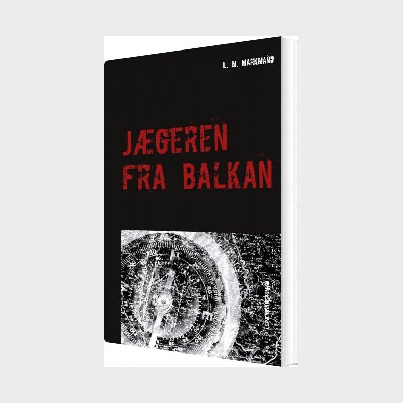Jgeren Fra Balkan - L. M. Markmand - Bog