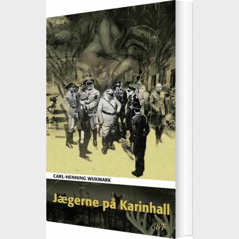 J�gerne P� Karinhall - Carl-henning Wijkmark - Bog
