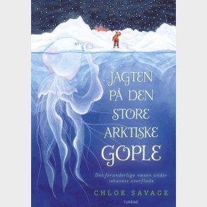 Jagten P� Den Store Arktiske Gople - Chloe Savage - Bog
