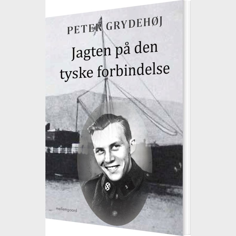 Jagten P� Den Tyske Forbindelse - Peter Grydeh�j - Bog