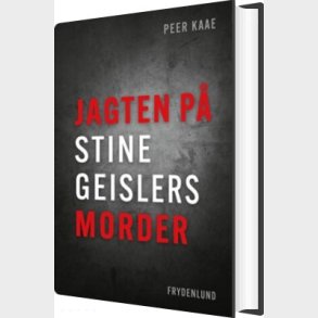 Jagten P� Stine Geislers Morder - Peer Kaae - Bog