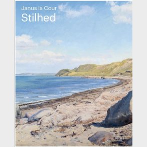 Janus La Cour. Stilhed - Ane Hejlskov Larsen - Bog