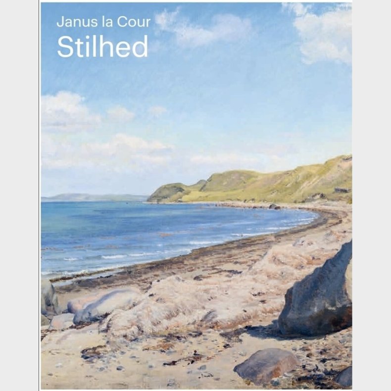 Janus La Cour. Stilhed - Ane Hejlskov Larsen - Bog