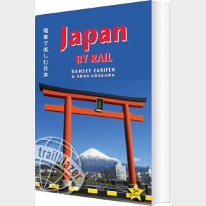 Japan By Rail: Includes Rail Route Guide And 30 City Guides - Ramsey Zarifeh - English Book