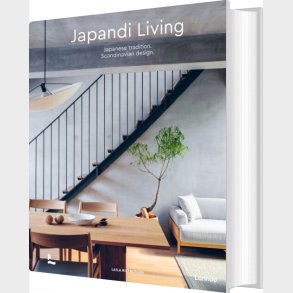 Japandi Living: Japanese Tradition. Scandinavian Design - Laila Rietbergen - English Book