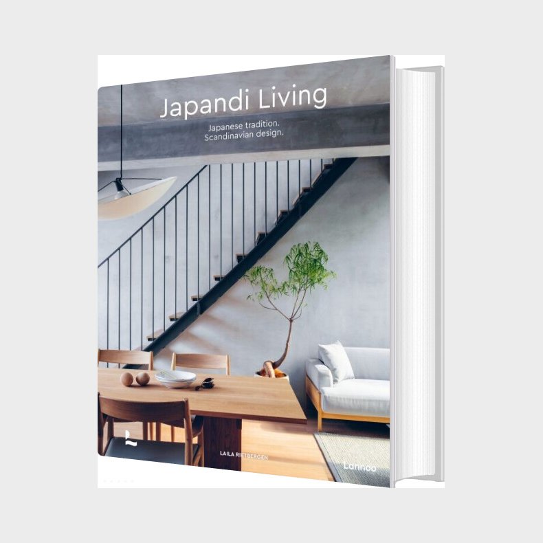 Japandi Living: Japanese Tradition. Scandinavian Design - Laila Rietbergen - English Book