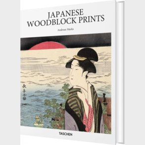 Japanese Woodblock Prints - Taschen Basic Art Series - Andreas Marks - English Book