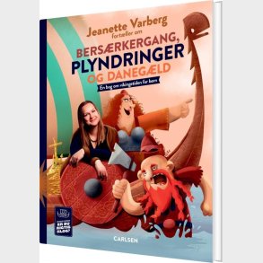 Jeanette Varberg Fort�ller Om Bers�rkergang, Plyndringer Og Daneg�ld - Thomas Brunstr�m - Bog