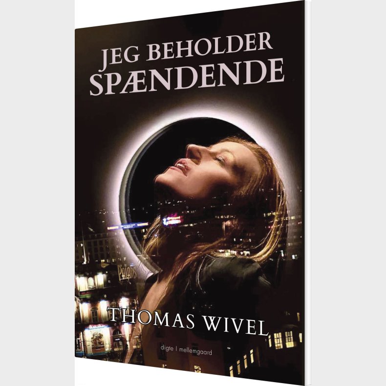 Jeg Beholder Sp�ndende - Thomas Wivel - Bog