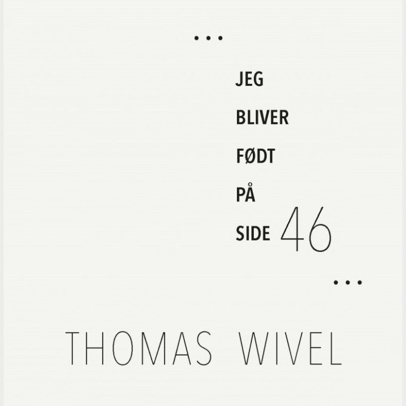Jeg Bliver F�dt P� Side 46 - Thomas Wivel - Bog