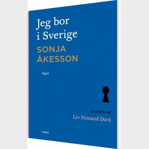 Jeg Bor I Sverige - Sonja �kesson - Bog