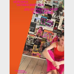 Jeg Bruger Min Krop Som Et M�bel - Veronika Katinka Martzen - Bog