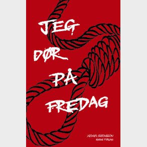 Jeg D�r P� Fredag - Xenia Svensson - Bog
