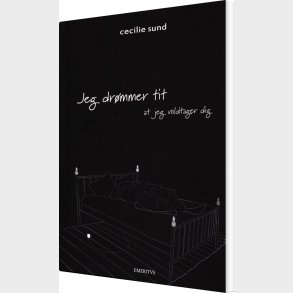Jeg Dr�mmer Tit - Cecilie Sund - Bog