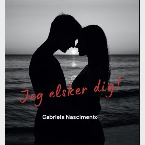 Jeg Elsker Dig! - Gabriela Nascimento - Bog