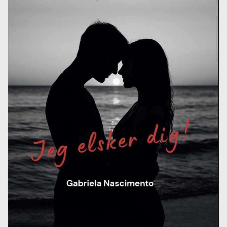 Jeg Elsker Dig! - Gabriela Nascimento - Bog