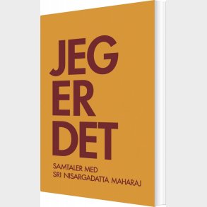 Jeg Er Det - Nisargadatta Maharaj - Bog
