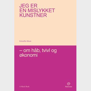 Jeg Er En Mislykket Kunstner - Kristoffer �rum - Bog