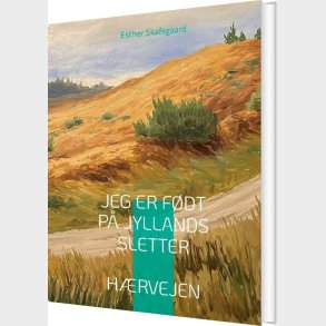 Jeg Er F�dt P� Jyllands Sletter - Esther Skafsgaard - Bog