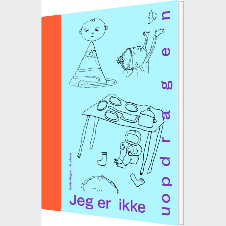 Jeg Er Ikke Uopdragen - Emilie Melgaard Jacobsen - Bog