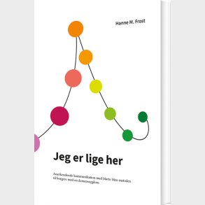Jeg Er Lige Her - Hanne M. Frost - Bog