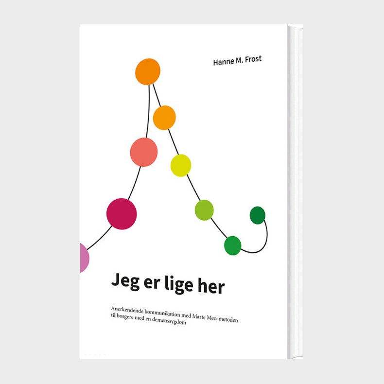Jeg Er Lige Her - Hanne M. Frost - Bog