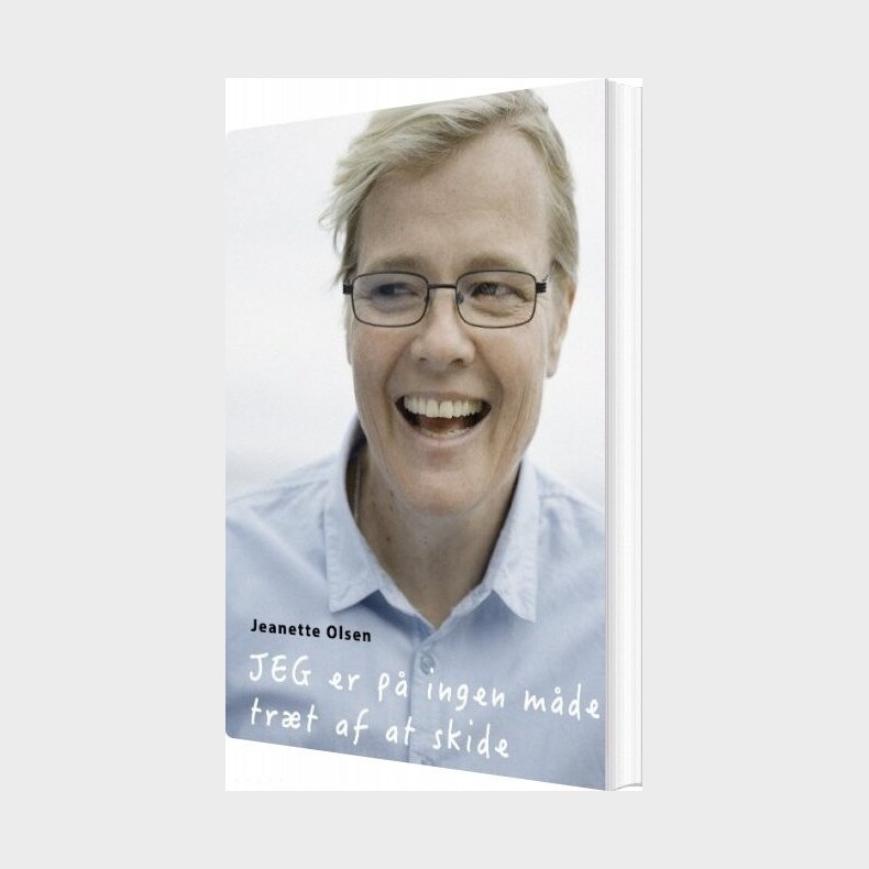 Jeg Er P� Ingen M�de Tr�t Af At Skide - Jeanette Olsen - Bog