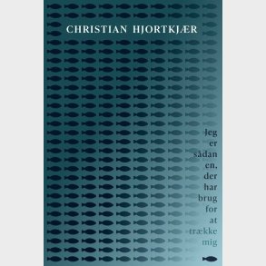 Jeg Er S�dan En, Der Har Brug For At Tr�kke Mig - Christian Hjortkj�r - Bog